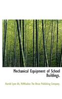Mechanical Equipment of School Buildings.