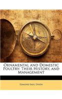 Ornamental and Domestic Poultry: Their History, and Management