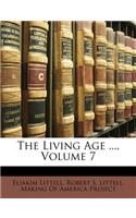 Living Age ..., Volume 7
