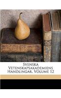 Svenska Vetenskapsakademiens Handlingar, Volume 12