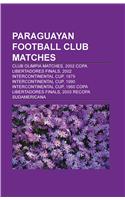 Paraguayan Football Club Matches: Club Olimpia Matches, 2002 Copa Libertadores Finals, 2002 Intercontinental Cup, 1979 Intercontinental Cup(English)