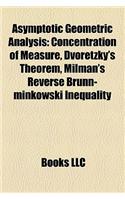 Asymptotic Geometric Analysis: Concentration of Measure, Dvoretzky's Theorem, Milman's Reverse Brunn-Minkowski Inequality(English)
