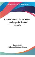 Praliminarien Eines Neuen Landtages In Baiern (1800)