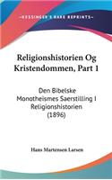 Religionshistorien Og Kristendommen, Part 1