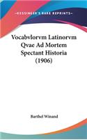 Vocabvlorvm Latinorvm Qvae Ad Mortem Spectant Historia (1906)