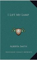 I Lift My Lamp