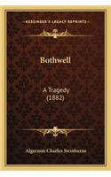 Bothwell: A Tragedy (1882)(English)