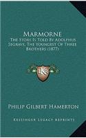 Marmorne: The Story Is Told By Adolphus Segrave, The Youngest Of Three Brothers (1877)(English)