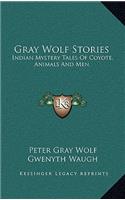 Gray Wolf Stories