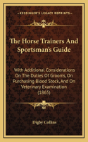 Horse Trainers And Sportsman's Guide