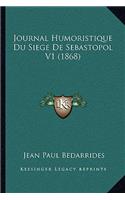 Journal Humoristique Du Siege De Sebastopol V1 (1868)