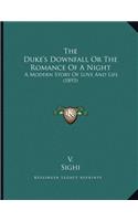 The Duke's Downfall Or The Romance Of A Night