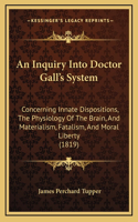 An Inquiry Into Doctor Gall's System