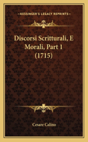 Discorsi Scritturali, E Morali, Part 1 (1715)