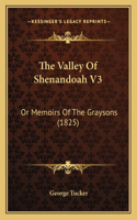 Valley Of Shenandoah V3: Or Memoirs Of The Graysons (1825)