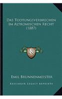 Das Todtungsverbrechen Im Altromischen Recht (1887)