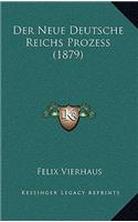 Der Neue Deutsche Reichs Prozess (1879)
