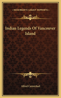 Indian Legends Of Vancouver Island