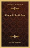 Kilmeny Of The Orchard