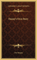 Danny's Own Story