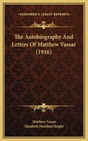 The Autobiography And Letters Of Matthew Vassar (1916)