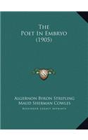 The Poet In Embryo (1905)