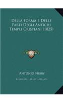 Della Forma E Delle Parti Degli Antichi Templi Cristiani (1825)