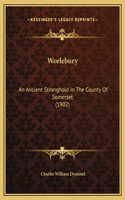 Worlebury: An Ancient Stronghold In The County Of Somerset (1902)