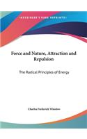 Force and Nature, Attraction and Repulsion