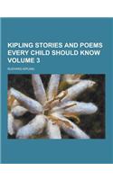 Kipling Stories and Poems Every Child Should Know Volume 3