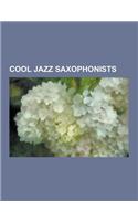 Cool Jazz Saxophonists
