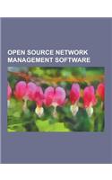 Open Source Network Management Software: Ping, Traceroute, Tcpdump, Cacti, Nmap, Zentyal, Wireshark, Metasploit Project, Zenoss, Rapid7, Netcat, Pcap,(English)