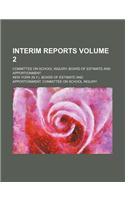 Interim Reports Volume 2; Committee on School Inquiry, Board of Estimate and Apportionment