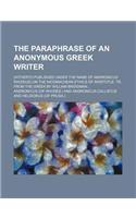 The Paraphrase of an Anonymous Greek Writer; (Hitherto Published Under the Name of Andronicus Rhodius) on the Nicomachean Ethics of Aristotle. Tr. Fro: (English)