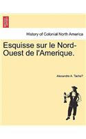 Esquisse sur le Nord-Ouest de l'Amerique.