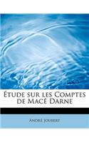 Etude Sur Les Comptes de Mace Darne