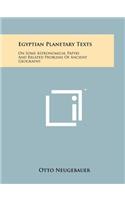 Egyptian Planetary Texts: On Some Astronomical Papyri And Related Problems Of Ancient Geography(English)