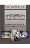A. H. Robins Company, Inc., Petitioner, V. Department of Health of the State of California, Etc., et al. U.S. Supreme Court Transcript of Record with Supporting Pleadings