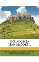 Ecuador [a Handbook]....