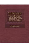 Mines Register: Successor to the Mines Handbook and the Copper Handbook, Describing the Non-Ferrous Metal Mining Companies in the West