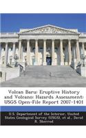 Volcan Baru: Eruptive History and Volcano: Hazards Assessment: Usgs Open-File Report 2007-1401