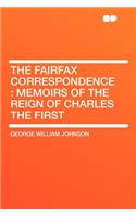 The Fairfax Correspondence: Memoirs of the Reign of Charles the First(English)