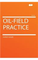Oil-Field Practice