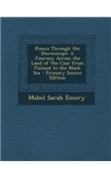 Russia Through the Stereoscope: A Journey Across the Land of the Czar from Finland to the Black Sea - Primary Source Edition: (English)