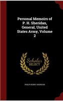 Personal Memoirs of P. H. Sheridan, General, United States Army, Volume 2