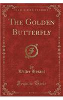 The Golden Butterfly (Classic Reprint)