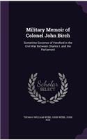 Military Memoir of Colonel John Birch