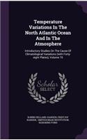 Temperature Variations in the North Atlantic Ocean and in the Atmosphere