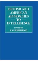 British and American Approaches to Intelligence