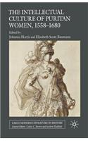 Intellectual Culture of Puritan Women, 1558-1680